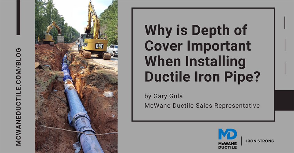Why is Depth of Cover Important When Installing Ductile Iron Pipe
