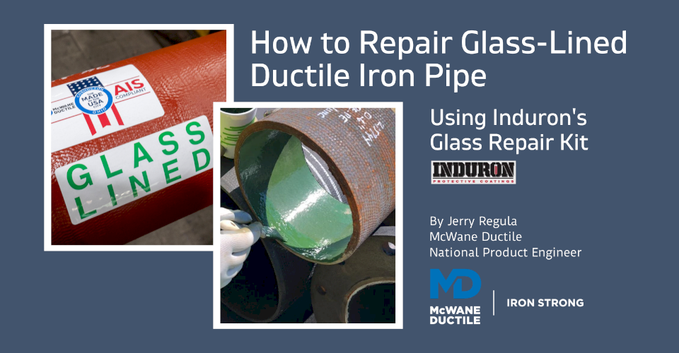 How to Repair Glass-Lined Ductile Iron Pipe