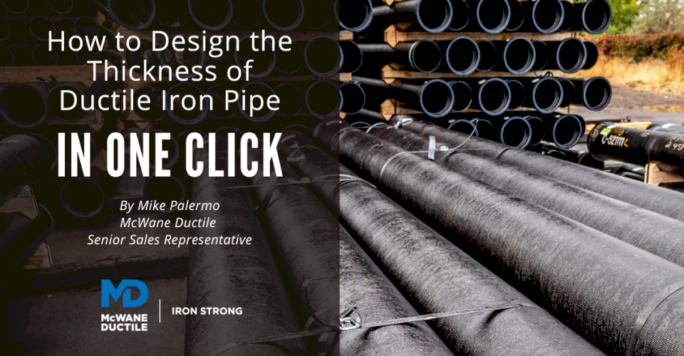 How to Design the Thickness of Ductile Iron Pipe in One Click - McWane