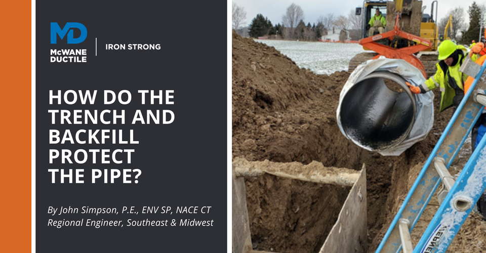 How Do the Trench and Backfill Protect the Pipe?