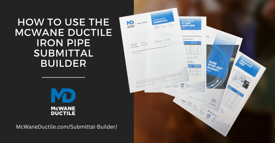 How to Use the McWane Ductile Iron Pipe Submittal Builder