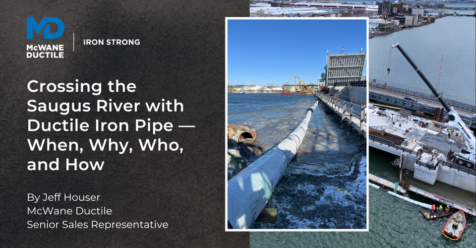 Crossing the Saugus River with Ductile Iron Pipe -  When, Why, Who, and How