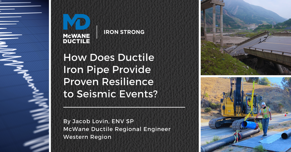 How Does Ductile Iron Pipe Provide Proven Resilience to Seismic Events?